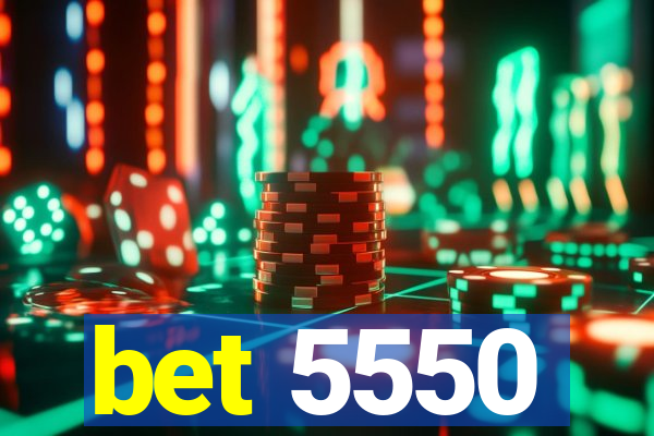 bet 5550