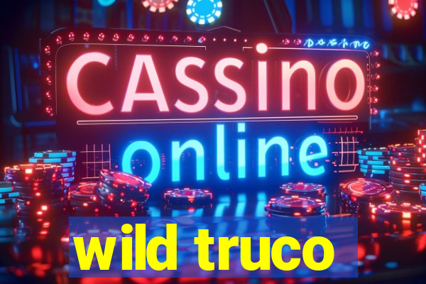 wild truco