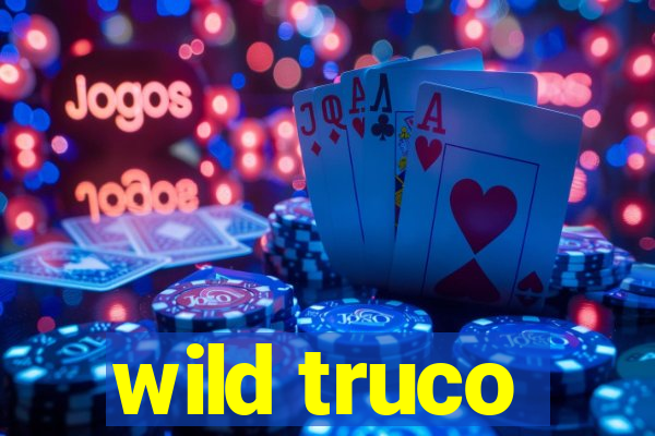 wild truco