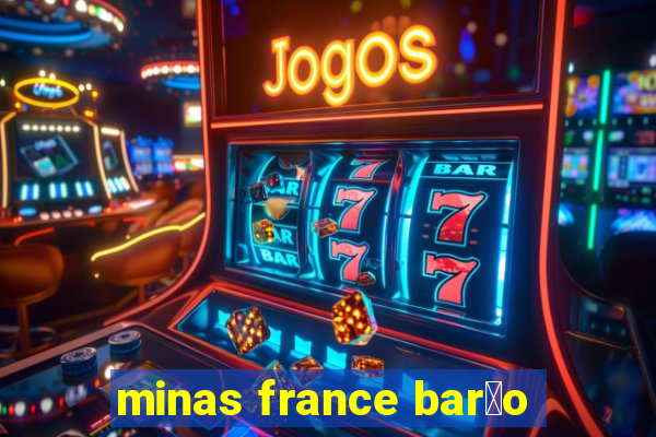 minas france bar茫o