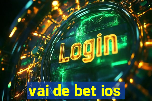 vai de bet ios