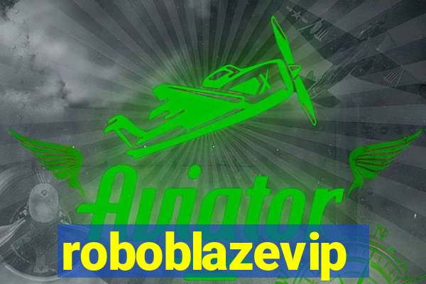 roboblazevip