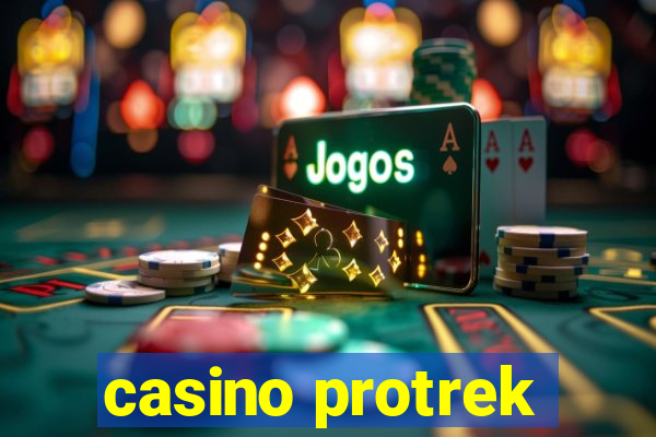 casino protrek