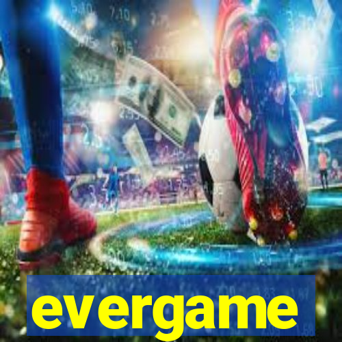 evergame