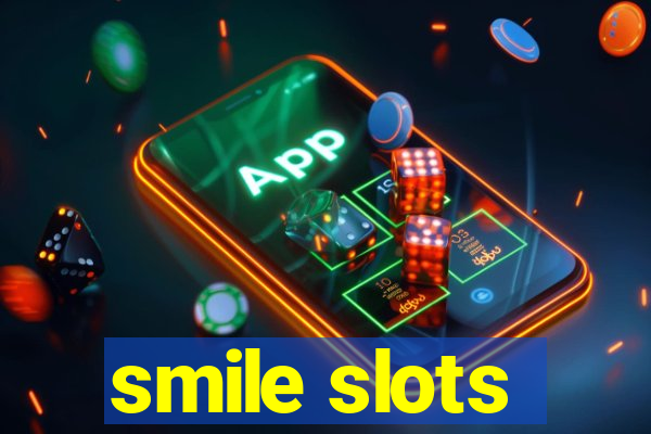 smile slots