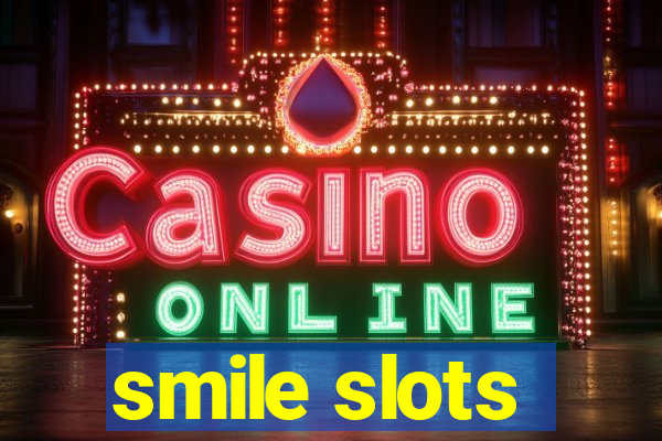 smile slots