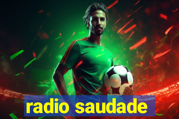 radio saudade