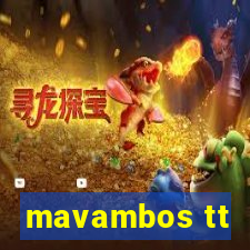 mavambos tt