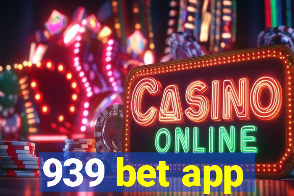 939 bet app