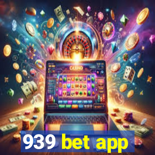 939 bet app