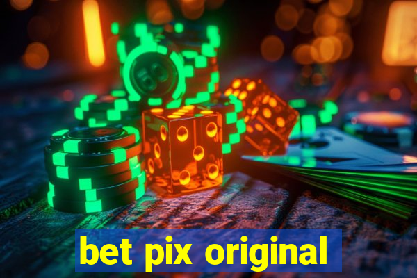 bet pix original