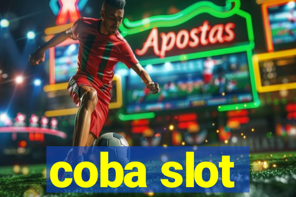 coba slot