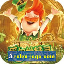 3 rolex jogo com