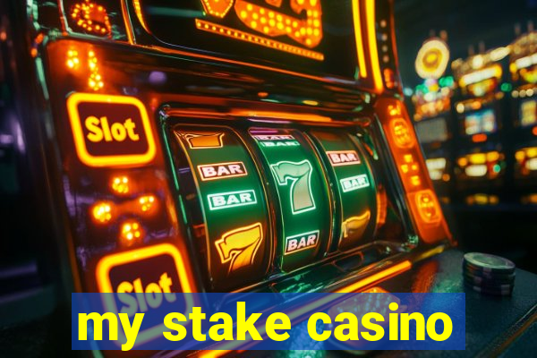 my stake casino