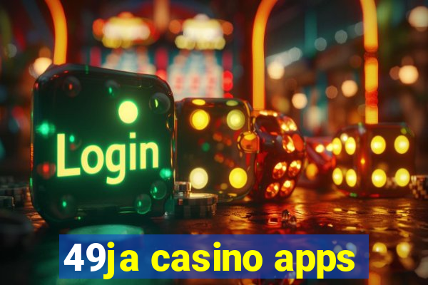 49ja casino apps