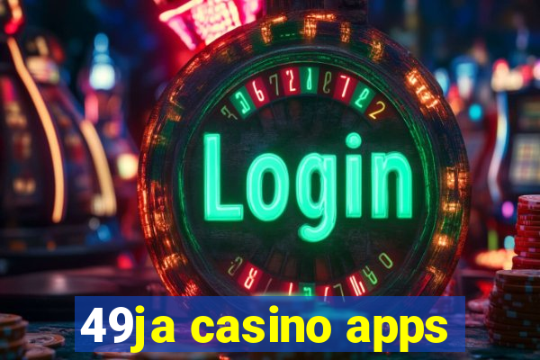 49ja casino apps