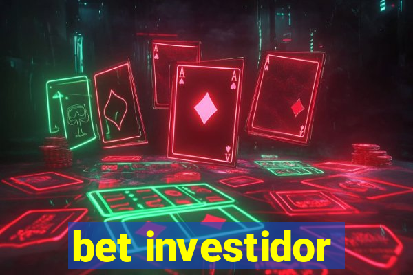 bet investidor