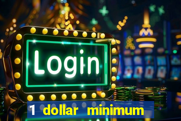 1 dollar minimum deposit casino australia