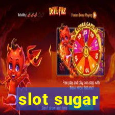 slot sugar