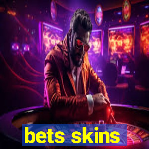 bets skins