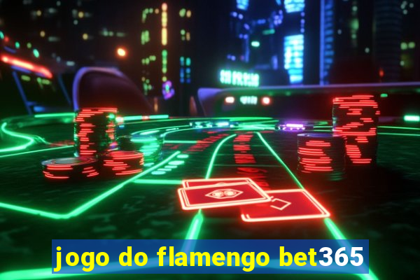 jogo do flamengo bet365