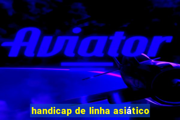 handicap de linha asiático