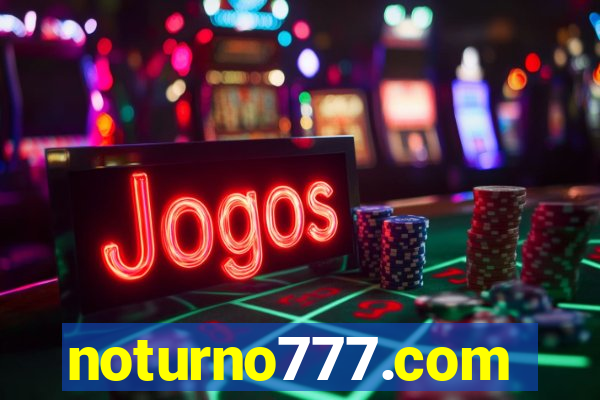 noturno777.com