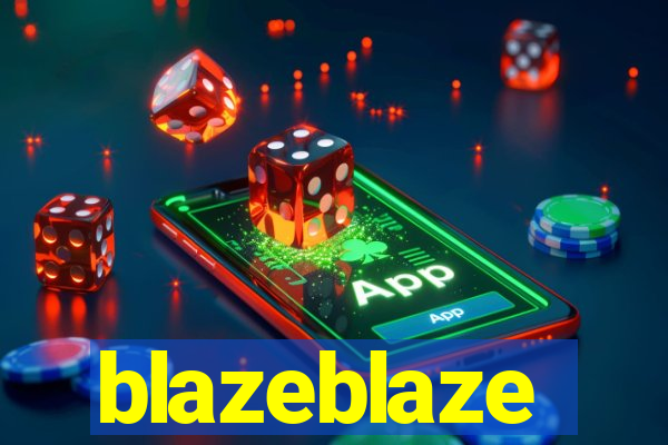 blazeblaze