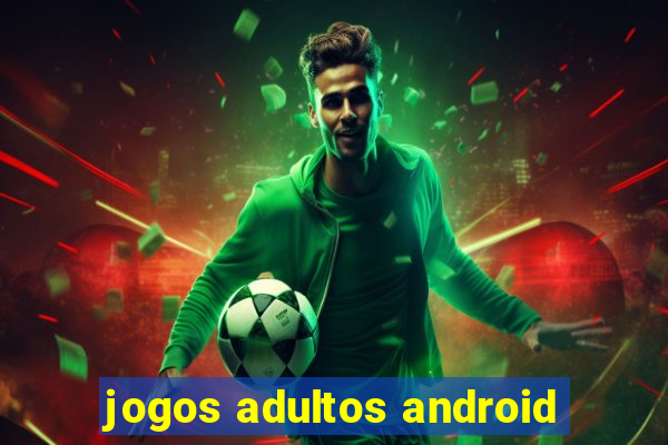 jogos adultos android