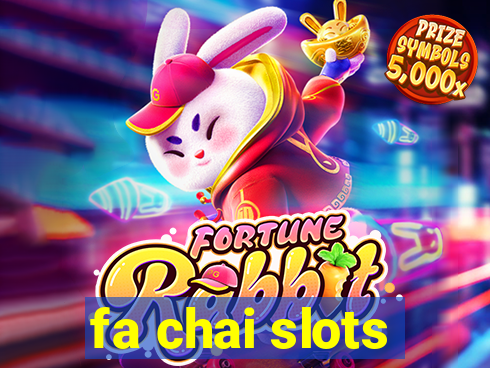 fa chai slots