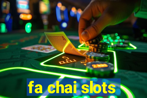 fa chai slots