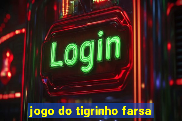 jogo do tigrinho farsa