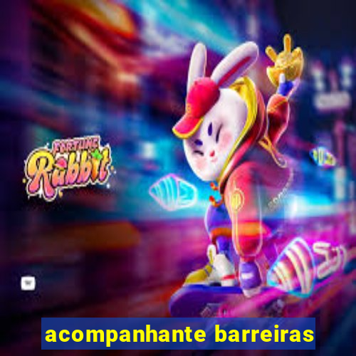 acompanhante barreiras