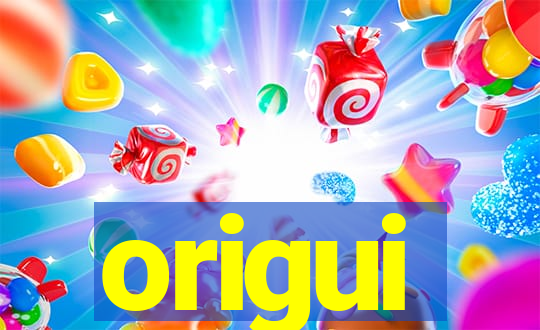 origui