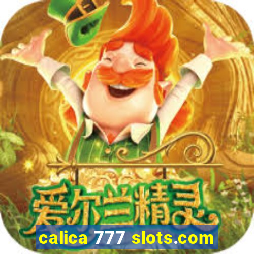 calica 777 slots.com