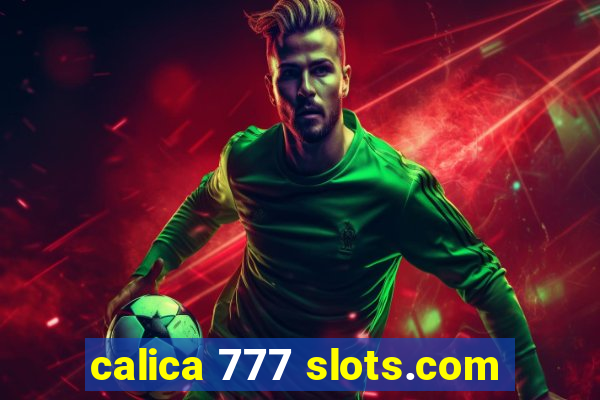 calica 777 slots.com