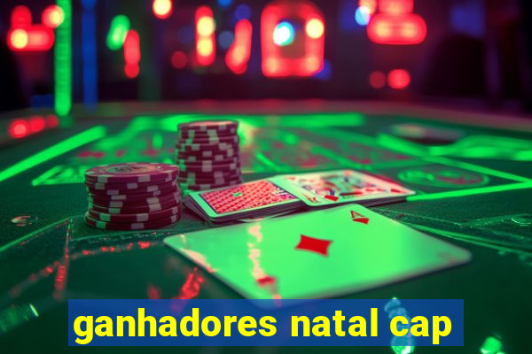 ganhadores natal cap