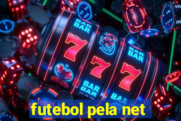 futebol pela net