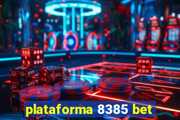 plataforma 8385 bet