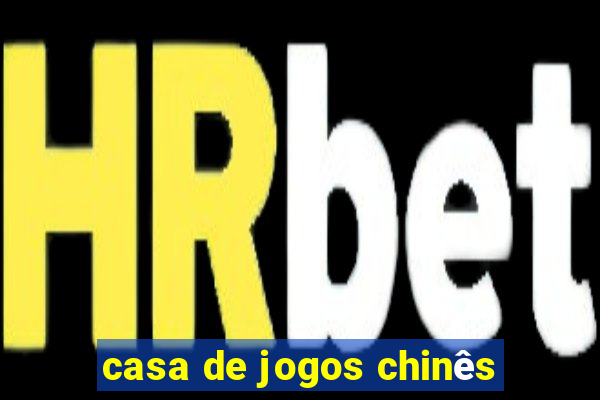 casa de jogos chinês