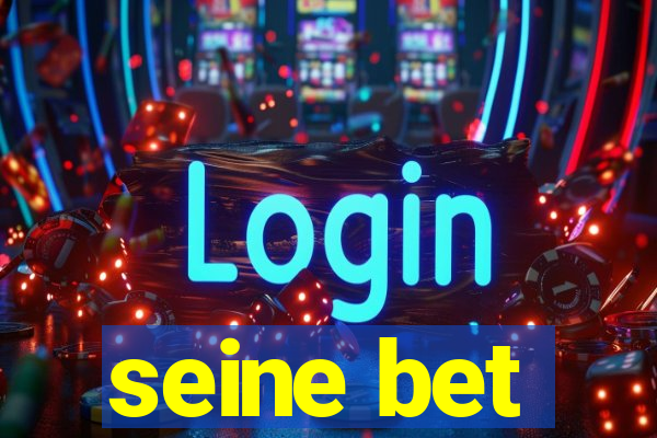 seine bet