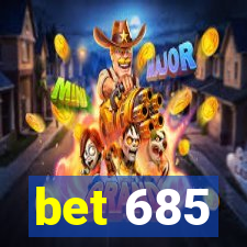 bet 685