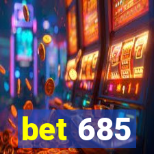 bet 685