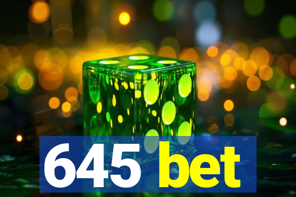 645 bet