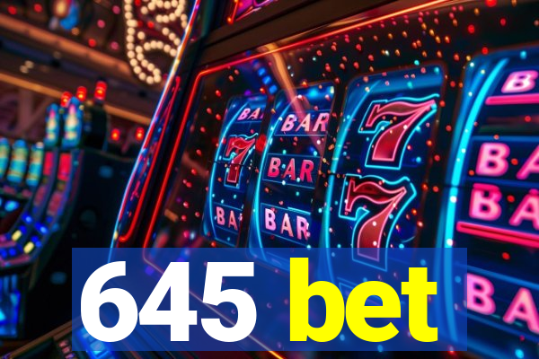 645 bet