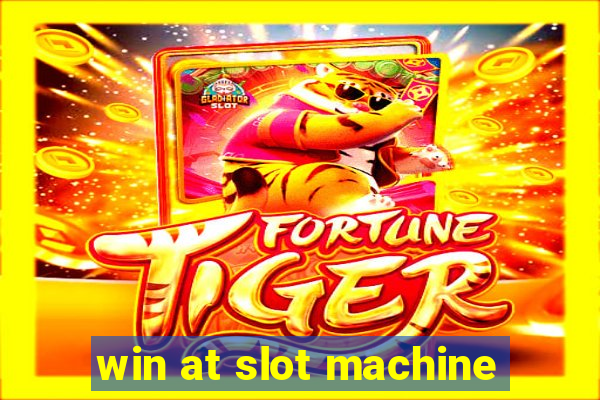 win at slot machine