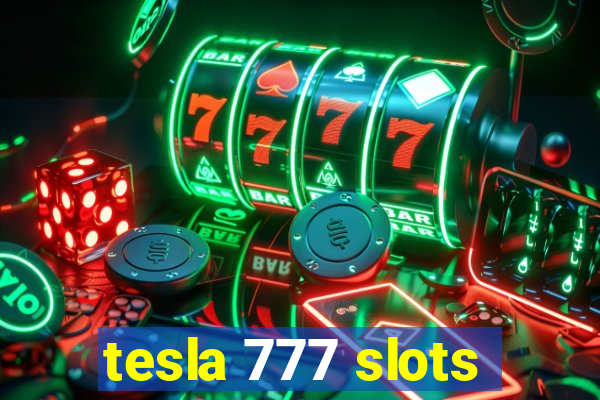 tesla 777 slots