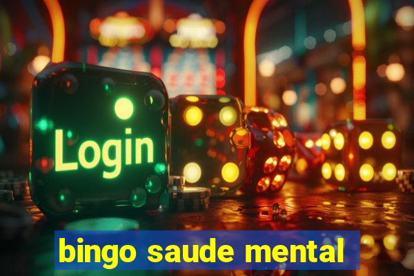 bingo saude mental