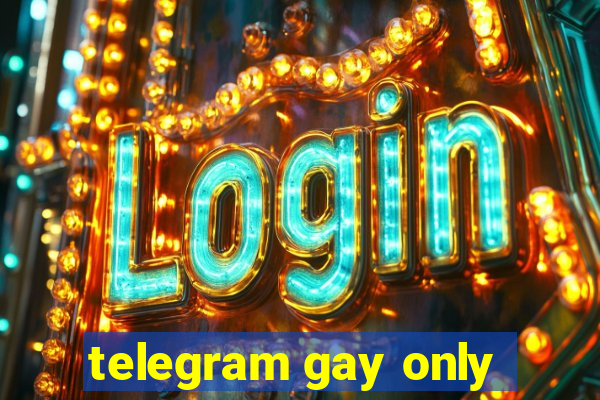 telegram gay only