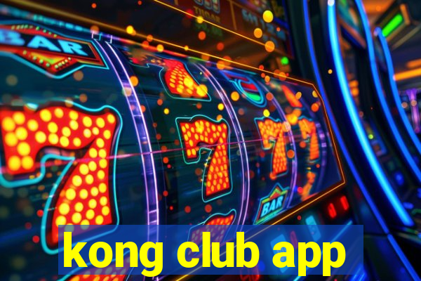 kong club app